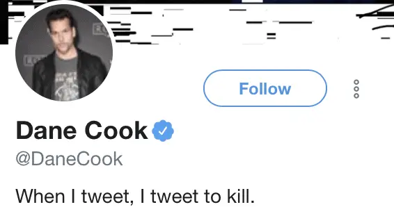 189 Funny Twitter Bios & Ideas | Dane Cook Twitter Bio | Appamatix.com