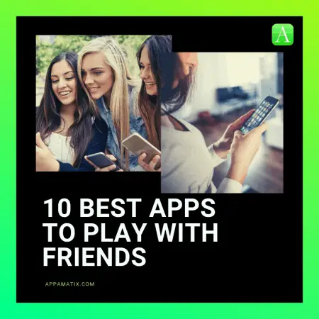 10 Best Apps To Play With Friends And Fun Online Games ...