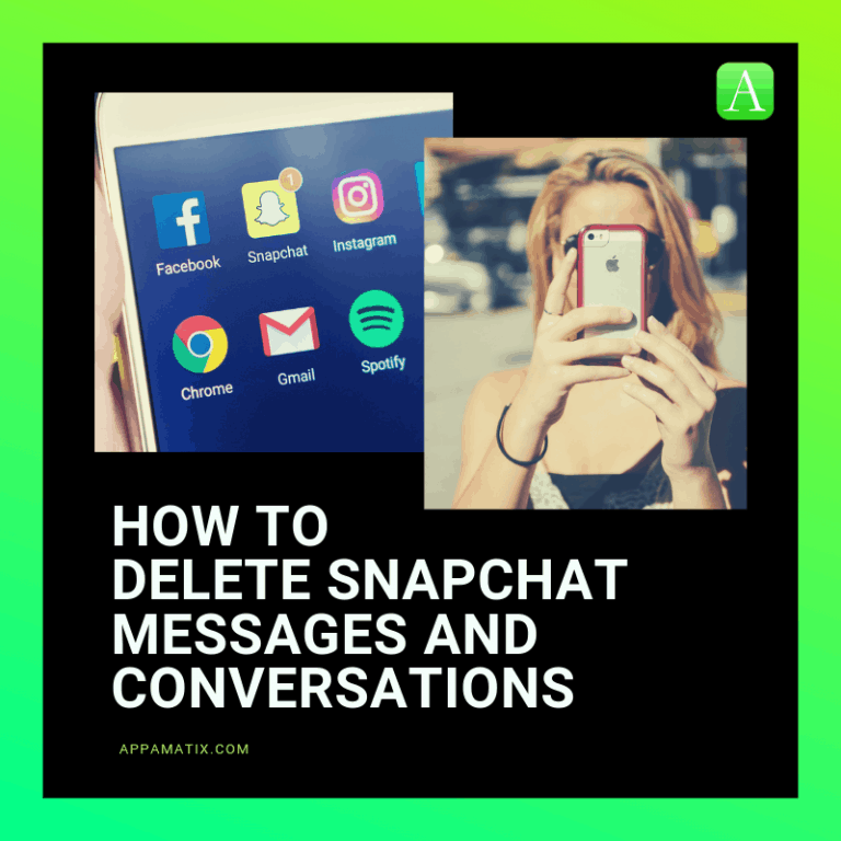 How To Delete Snapchat Messages and Conversations - Appamatix - All